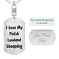 Love My Polish Lowland Sheepdog v4 - Luxury Dog Tag Keychain