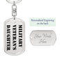 Military Veteran's Daughter - Luxury Dog Tag Keychain