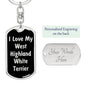 Love My West Highland White Terrier v5 - Luxury Dog Tag Keychain