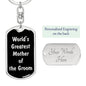 World's Greatest Mother of the Groom v2 - Luxury Dog Tag Keychain