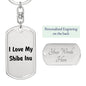 Love My Shiba Inu v4 - Luxury Dog Tag Keychain