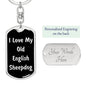 Love My Old English Sheepdog v5 - Luxury Dog Tag Keychain