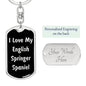 Love My English Springer Spaniel v5 - Luxury Dog Tag Keychain