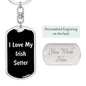 Love My Irish Setter v5 - Luxury Dog Tag Keychain