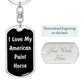 Love My American Paint Horse v2 - Luxury Dog Tag Keychain