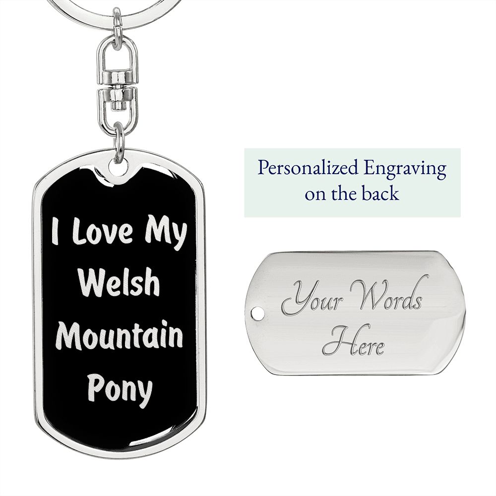 Love My Welsh Mountain Pony  v2 - Luxury Dog Tag Keychain