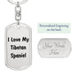 Love My Tibetan Spaniel v4 - Luxury Dog Tag Keychain
