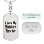 Love My Miniature Pinscher - Luxury Dog Tag Keychain
