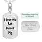 Love My Rex Guinea Pig - Luxury Dog Tag Keychain