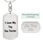 Love My Toy Fox Terrier v4 - Luxury Dog Tag Keychain