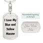 Love My Blue and Yellow Macaw - Luxury Dog Tag Keychain
