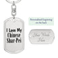 Love My Chinese Shar-Pei - Luxury Dog Tag Keychain