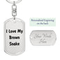 Love My Brown Snake - Luxury Dog Tag Keychain