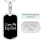 Love My Papillon v2 - Luxury Dog Tag Keychain