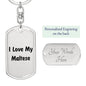 Love My Maltese v4 - Luxury Dog Tag Keychain