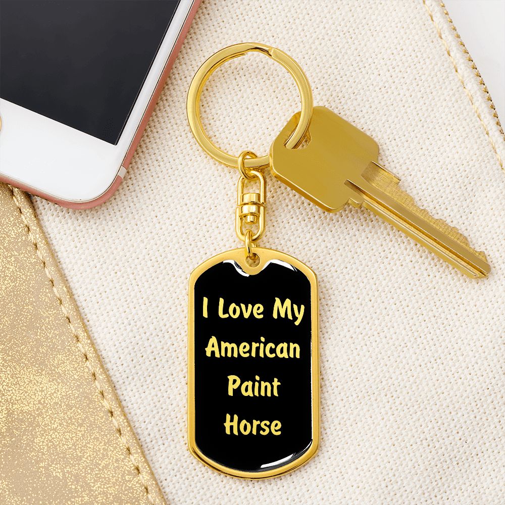 Love My American Paint Horse v2 - Luxury Dog Tag Keychain