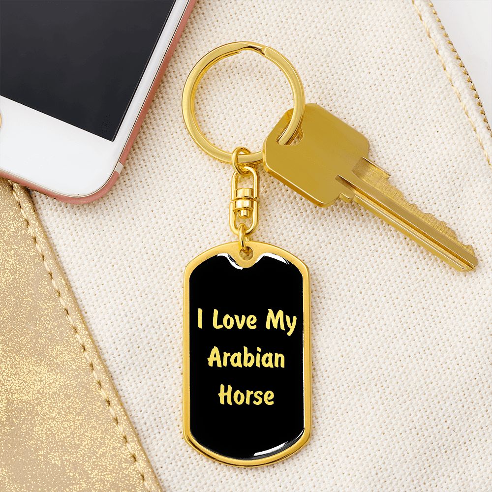 Love My Arabian Horse  v2 - Luxury Dog Tag Keychain