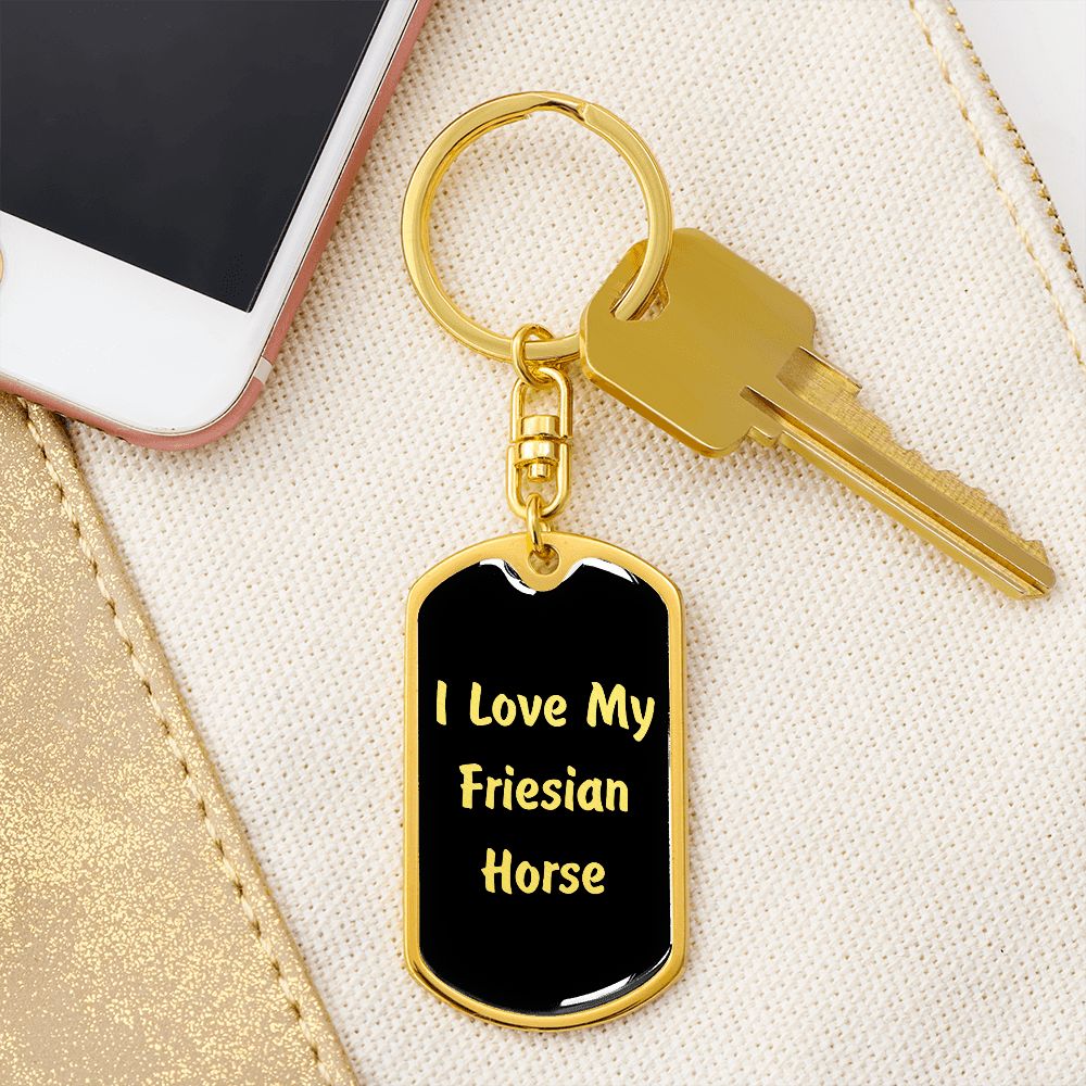 Love My Friesian Horse  v2 - Luxury Dog Tag Keychain