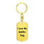 Love My Achilles Tang - Luxury Dog Tag Keychain