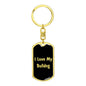 Love My Bulldog v5 - Luxury Dog Tag Keychain