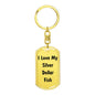 Love My Silver Dollar Fish - Luxury Dog Tag Keychain