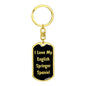 Love My English Springer Spaniel v5 - Luxury Dog Tag Keychain