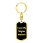 Love My Belgian Malinois v5 - Luxury Dog Tag Keychain