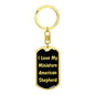 Love My Miniature American Shepherd v5 - Luxury Dog Tag Keychain