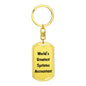 World's Greatest Systems Accountant - Luxury Dog Tag Keychain