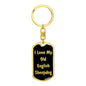 Love My Old English Sheepdog v5 - Luxury Dog Tag Keychain