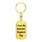 Love My Anatolian Shepherd Dog v4 - Luxury Dog Tag Keychain