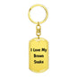 Love My Brown Snake - Luxury Dog Tag Keychain
