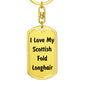 Love My Scottish Fold Longhair - Luxury Dog Tag Keychain