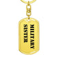 Military Sister - Luxury Dog Tag Keychain