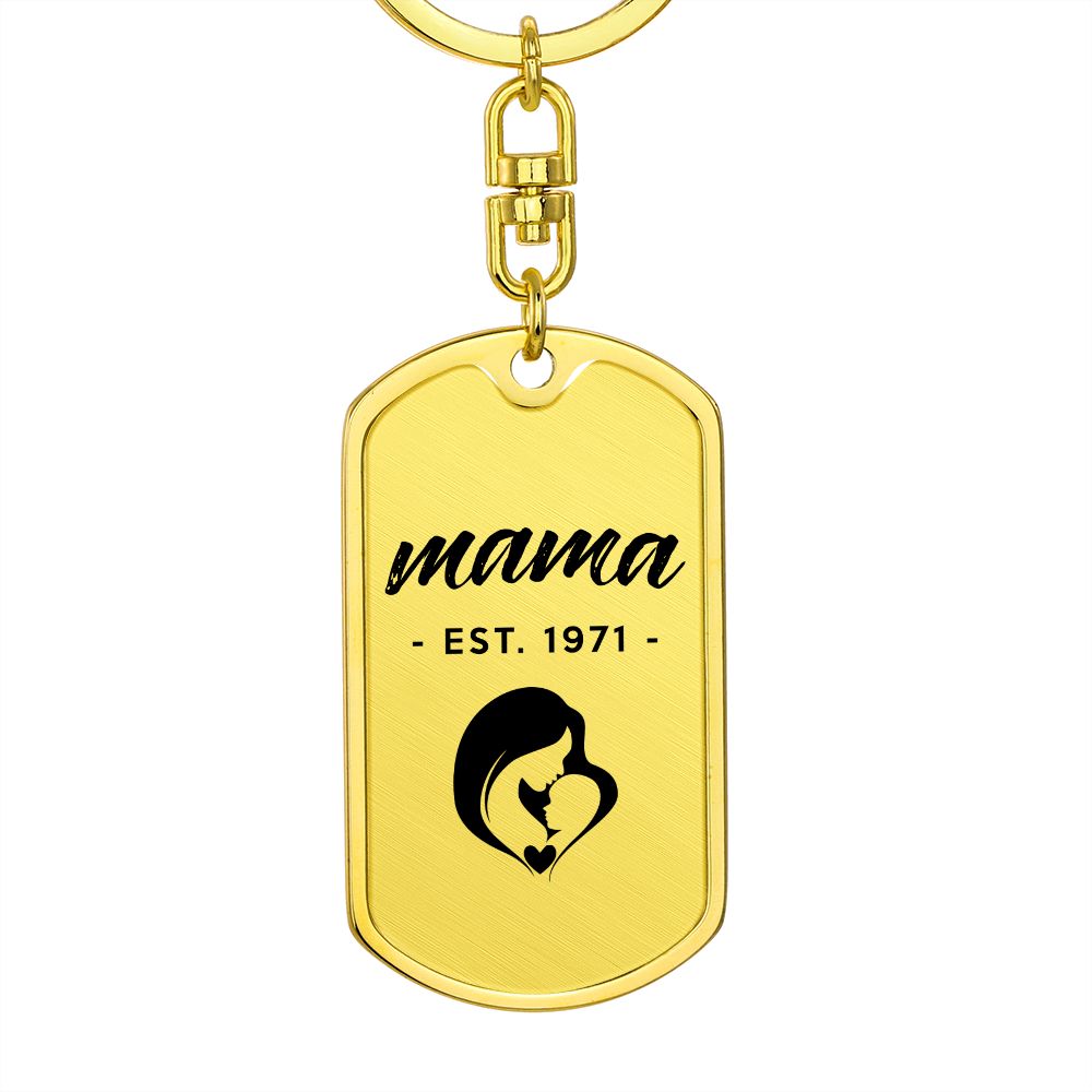 Mama, Est. 1971 - Luxury Dog Tag Keychain