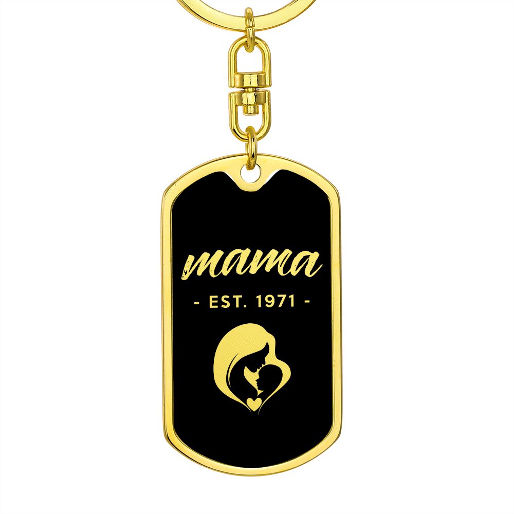 Mama, Est. 1971 v2 - Luxury Dog Tag Keychain