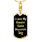 Love My Greater Swiss Mountain Dog v5 - Luxury Dog Tag Keychain