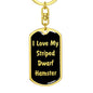 Love My Striped Dwarf Hamster v2 - Luxury Dog Tag Keychain