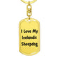 Love My Icelandic Sheepdog v4 - Luxury Dog Tag Keychain