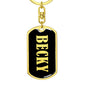 Becky v02 - Luxury Dog Tag Keychain