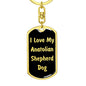 Love My Anatolian Shepherd Dog v5 - Luxury Dog Tag Keychain