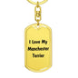Love My Manchester Terrier v4 - Luxury Dog Tag Keychain