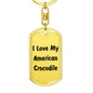 Love My American Crocodile - Luxury Dog Tag Keychain