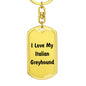 Love My Italian Greyhound v4 - Luxury Dog Tag Keychain