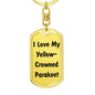 Love My Yellow-Crowned Parakeet - Luxury Dog Tag Keychain