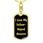 Love My Yellow-Naped Amazon v2 - Luxury Dog Tag Keychain
