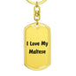 Love My Maltese v4 - Luxury Dog Tag Keychain