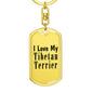 Love My Tibetan Terrier - Luxury Dog Tag Keychain