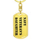 Navy Veteran's Daughter - Luxury Dog Tag Keychain