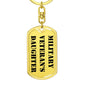 Military Veteran's Daughter - Luxury Dog Tag Keychain